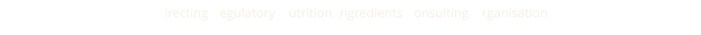 Directing Regulatory Nutrition Ingredients Consulting Organisation